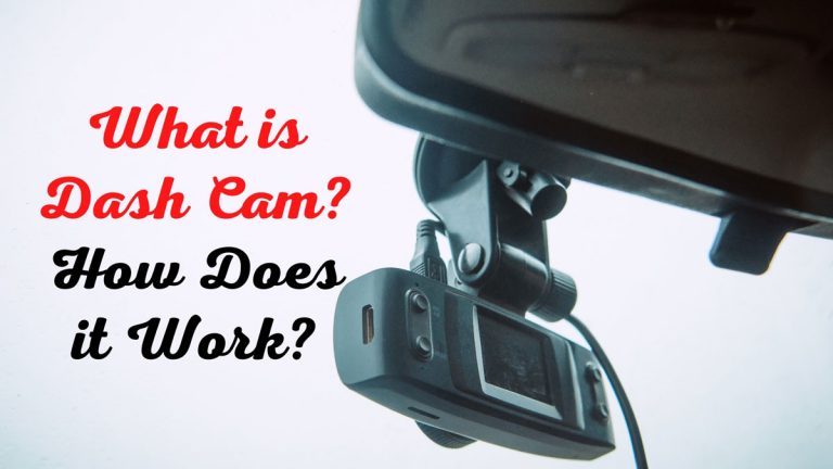 What is Dash Camera? How Does a Dash Camera Work?