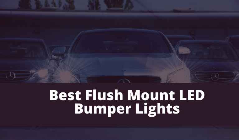 Best Flush Mount LED Bumper Lights