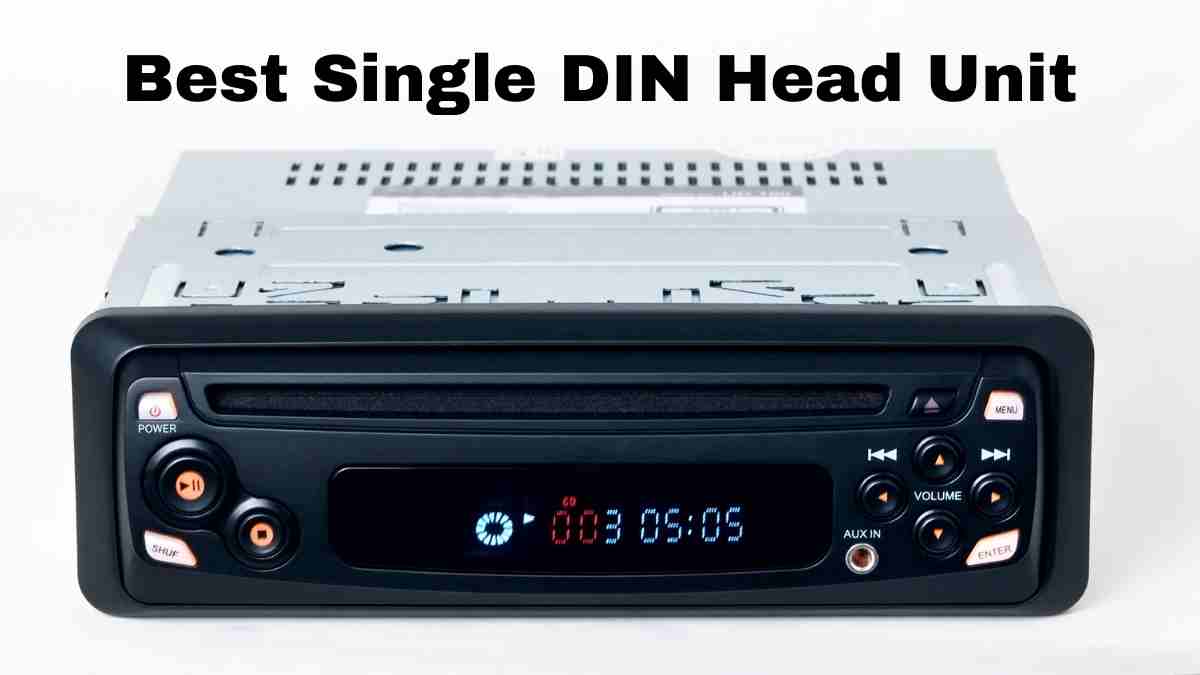 10 Best Single DIN Head Unit [Reviewed in 2023]