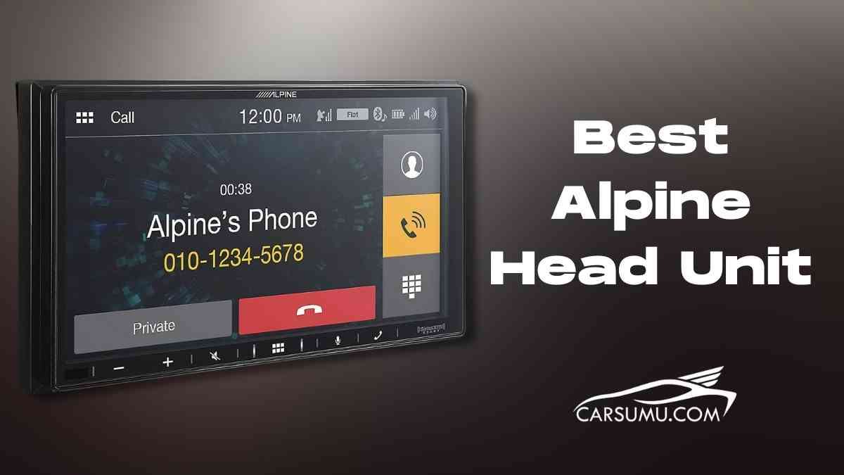 Best Alpine Head Unit