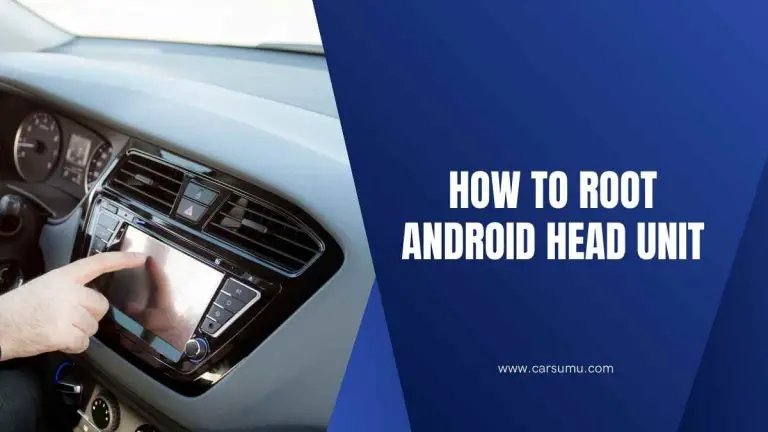 how to root android head unit