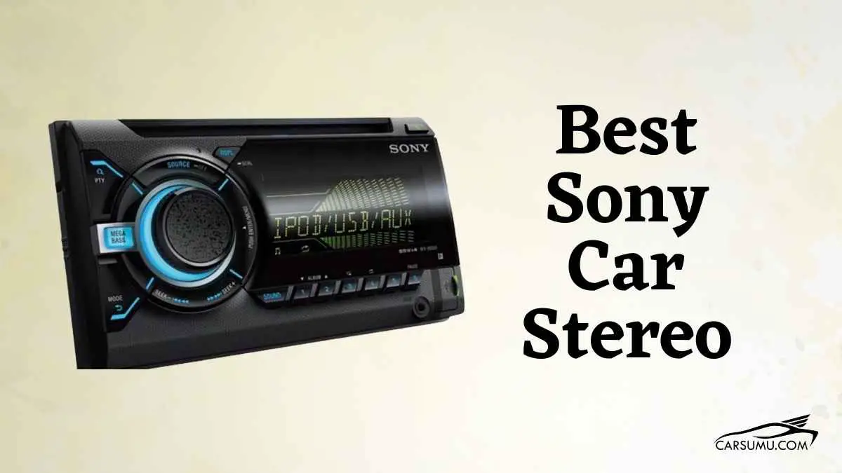 7 Best Sony Car Stereo [Reviewed in 2023]