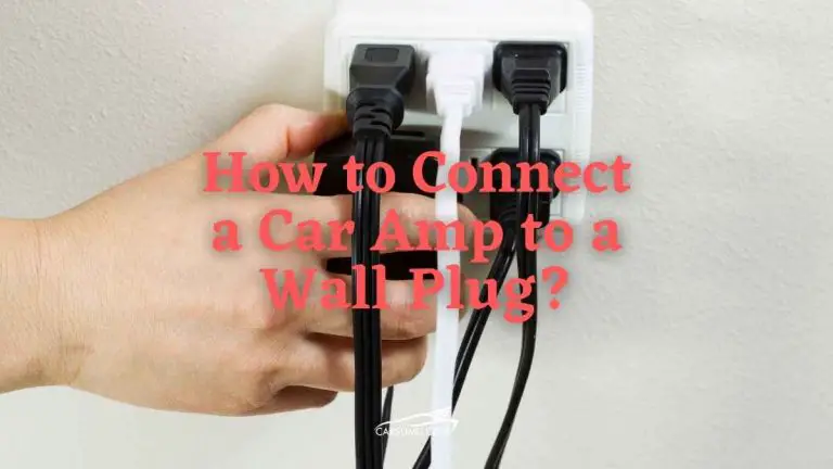 How to Connect a Car Amp to a Wall Plug