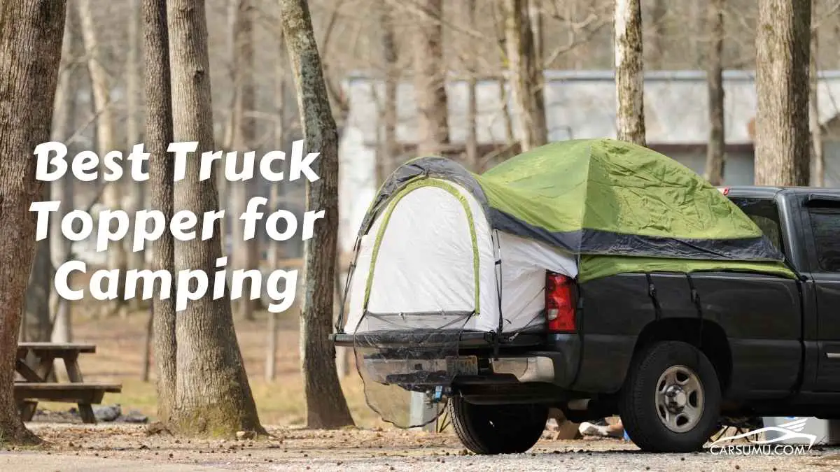 Best Truck Topper for Camping