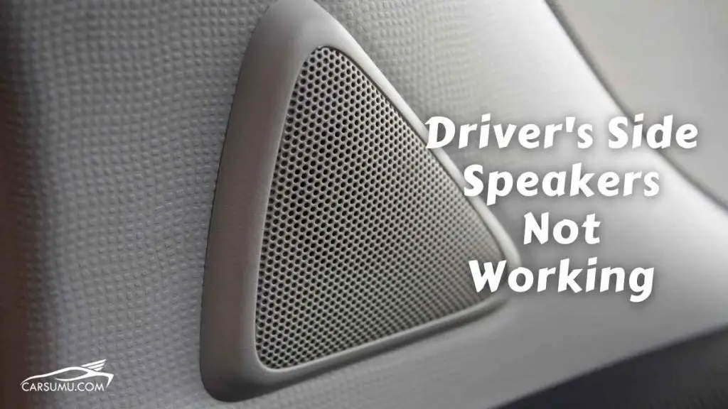 [SOLVED] Driver's Side Speakers Not Working Car Sumu