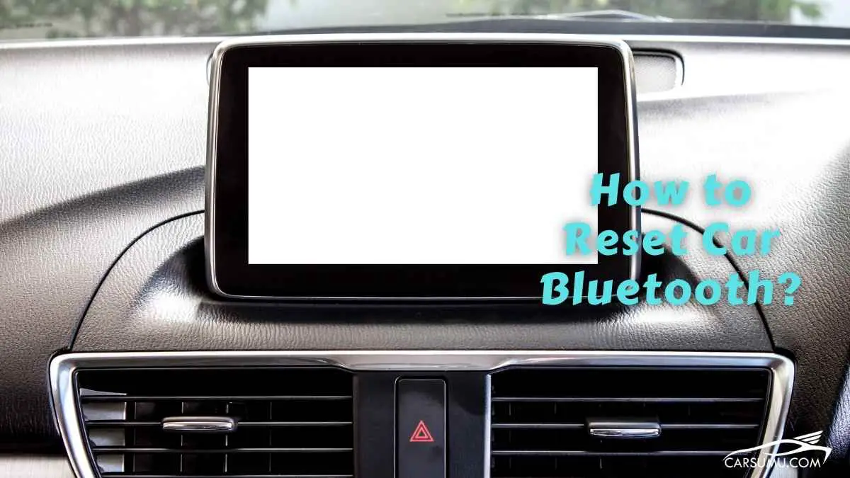 How to Reset Car Bluetooth