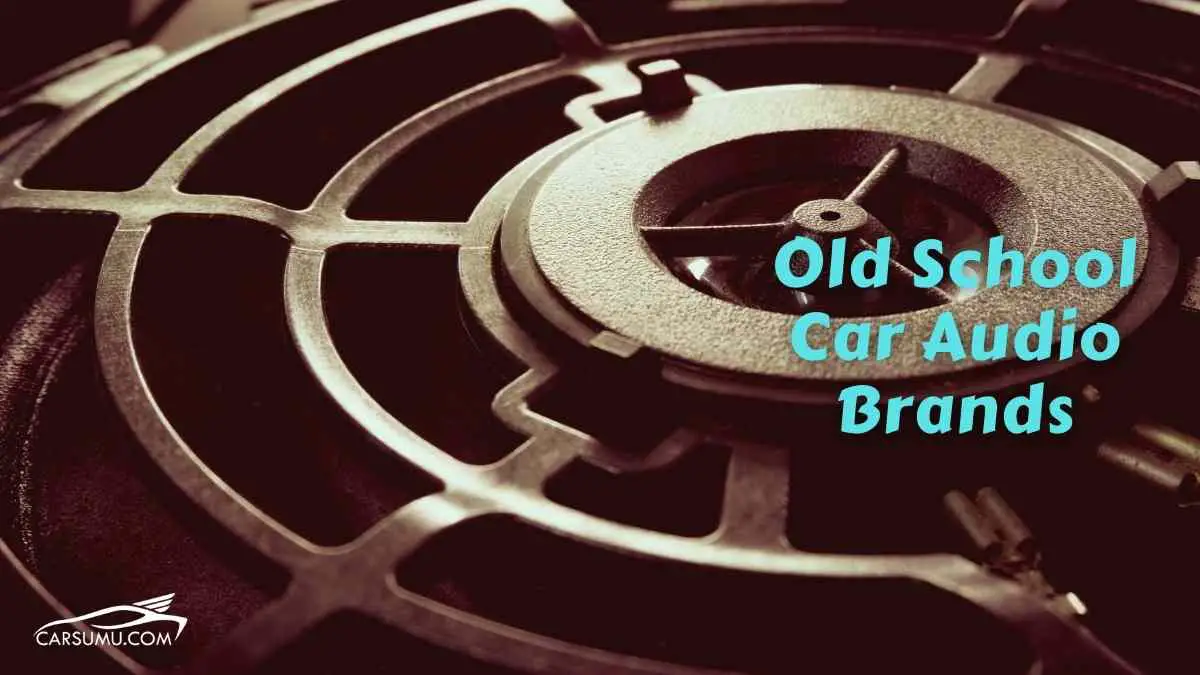 Old School Car Audio Brands
