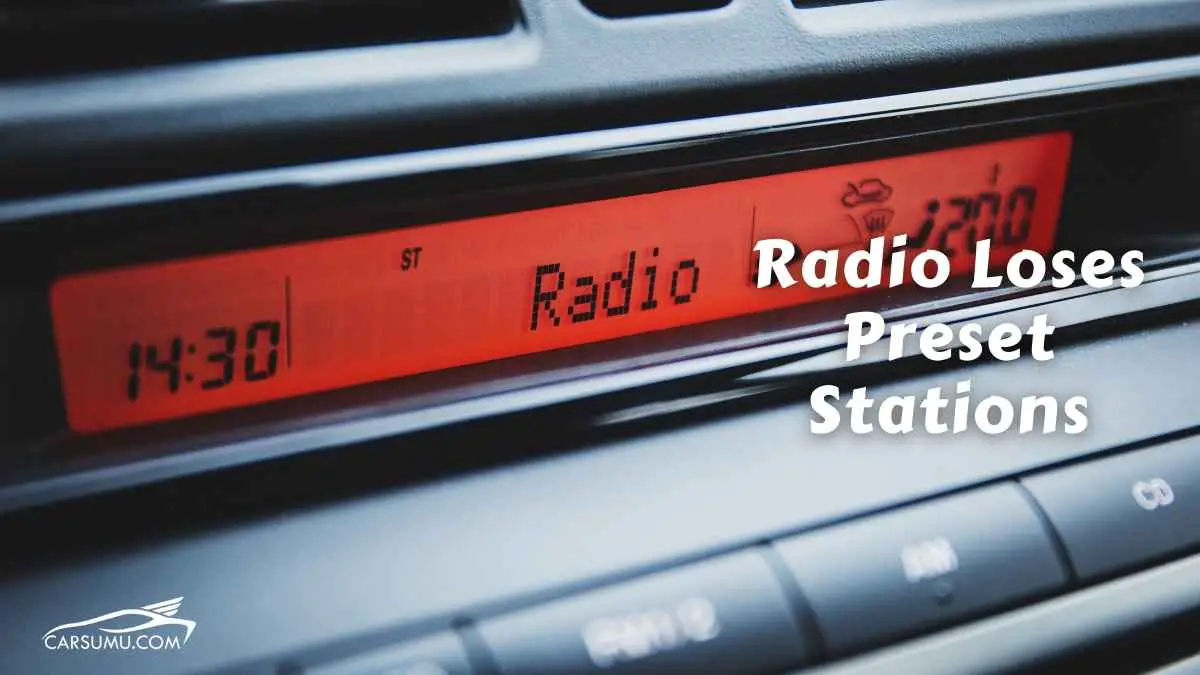 Radio Loses Preset Stations