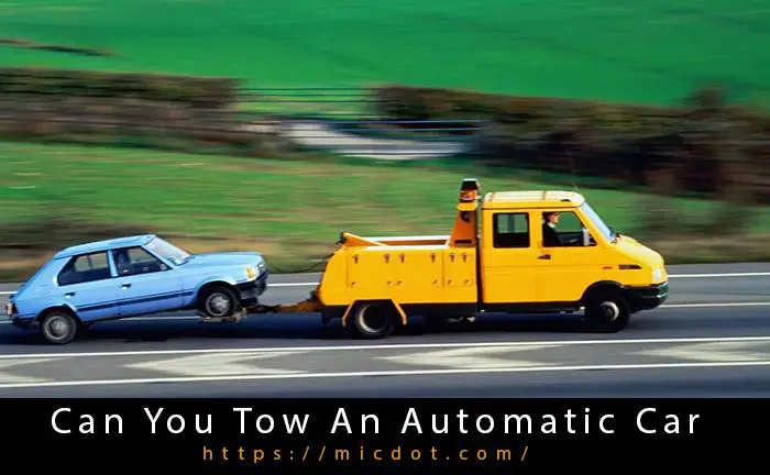 can you tow an automatic car in park
